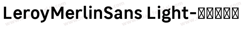 LeroyMerlinSans Light字体转换